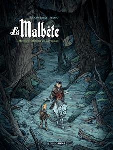 La malbête - Tome 1 - Monsieur Antoine en Gévaudan