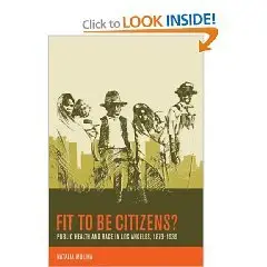 Fit to Be Citizens?: Public Health and Race in Los Angeles, 1879-1939