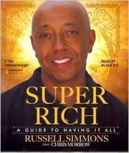 Super Rich A Guide to Having It All (Audiobook) (repost)