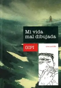 Mi vida mal dibujada, de Gipi