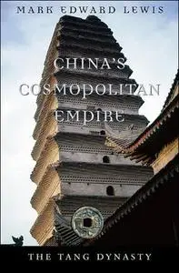 China’s Cosmopolitan Empire: The Tang Dynasty