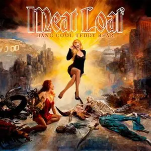 Meat Loaf - Hang Cool Teddy Bear (2010) [Deluxe Edition]