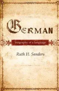 Ruth Sanders - German: Biography of a Language [Repost]