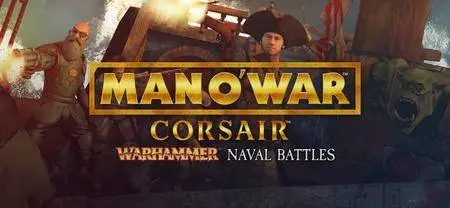 Man O' War Corsair - Warhammer Naval Battles + Fledgling Griffon DLC + Reik's Fashion DLC (2017)