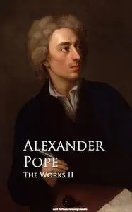 «The Works II» by Alexander Pope