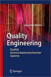 Quality Engineering: Qualität kommunikationstechnischer Systeme