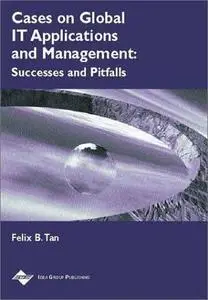 Cases on Global IT Applications and Management: Success and Pitfalls
