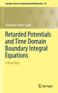 Retarded Potentials and Time Domain Boundary Integral Equations