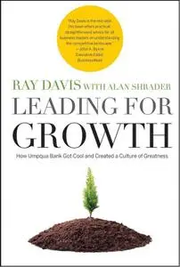 Leading for Growth: How Umpqua Bank Got Cool and Created a Culture of Greatness (repost)