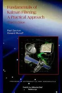 Fundamentals of Kalman Filtering: A Practical Approach, Third Edition