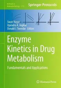 Enzyme Kinetics in Drug Metabolism: Fundamentals and Applications (Repost)