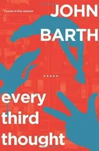 Every Third Thought: A Novel in Five Seasons