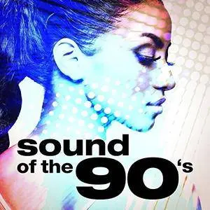 Various Artists - Sound Of The 90's (2017)