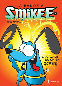 La Bande à Smikee - Tome 3 - La Cavale du Chien Zombie