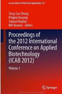 Proceedings of the 2012 International Conference on Applied Biotechnology (ICAB 2012): Volume 3