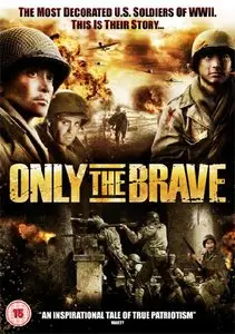 Only The Brave (2006)