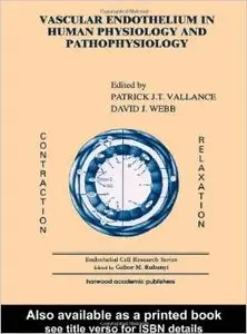 Vascular Endothelium in Human Physiology and Pathophysiology (Endothelial Cell Research) by Patrick J Vallance