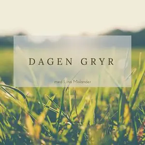 «Dagen gryr» by Lina Molander