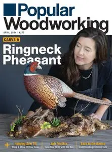 Popular Woodworking - March-April 2024