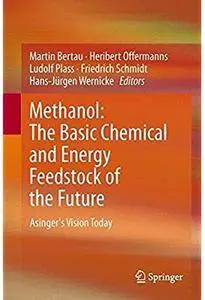 Methanol: The Basic Chemical and Energy Feedstock of the Future: Asinger's Vision Today [Repost]