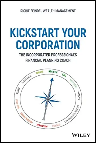 Kickstart Your Corporation: The Incorporated Professional's Financial Planning Coach