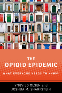 The Opioid Epidemic : What Everyone Needs to Know