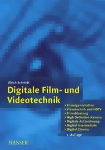 Digitale Film- und Videotechnik. Filmeigenschaften, Videotechnik und HDTV, Filmabtastung, High Definition Kamera