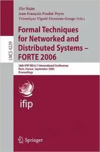 Formal Techniques for Networked and Distributed Systems - FORTE 2006: 26th IFIP WG 6.1 International Conference, Paris, France,