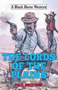 «Lords of the Plains» by Paul Bedford