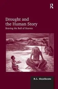 Drought and the Human Story: Braving the Bull of Heaven [Repost]