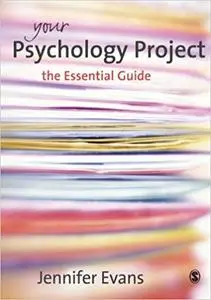 Your Psychology Project: The Essential Guide (Repost)