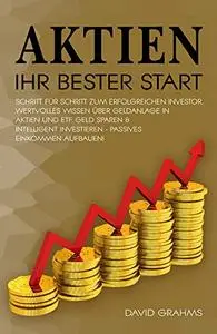 Aktien Ihr Bester Start: Schritt für Schritt zum erfolgreichen Investor