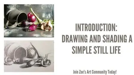 Simple Drawing and Shading Techniques: Still Life