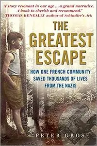 A Good Place to Hide: How One Community Saved Thousands of Lives from the Nazis In WWII