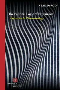 The Political Logic of Experience: Expression in Phenomenology