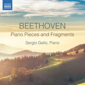 Sergio Gallo - Beethoven: Piano Pieces & Fragments (2020) [Official Digital Download 24/96]