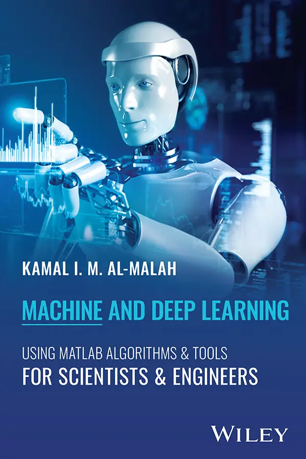Machine and Deep Learning Using MATLAB Algorithms and Tools for