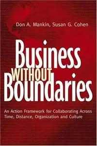 Don Mankin, Susan G. Cohen - Business Without Boundaries: An Action (Repost)