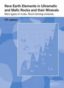 Rare Earth Elements in Ultramafic and Mafic Rocks and their Minerals: Main types of rocks. Rock-forming minerals (repost)
