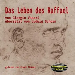 «Das Leben des Raffael» by Giorgio Vasari