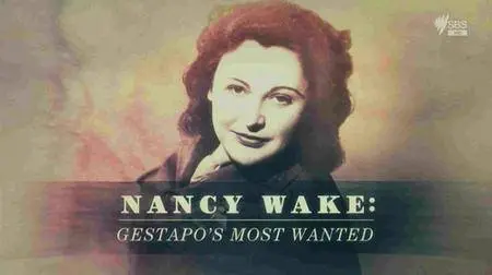 SBS - Nancy Wake: Gestapo's Most Wanted (2016)