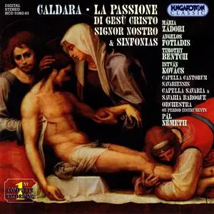 Pál Németh, Savaria Baroque Orchestra - Antonio Caldara: La Passione di Gesù Cristo Signor Nostro & Sinfonias (1999)