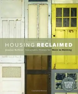 Housing Reclaimed: Sustainable Homes for Next to Nothing [Repost]
