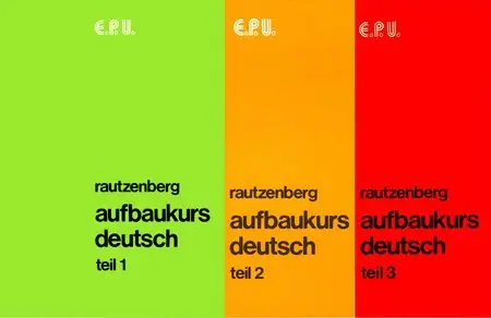 Anke & Jörg Rautzenberg, "Aufbaukurs Deutsch Teil 1-3"