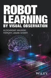 Robot Learning by Visual Observation