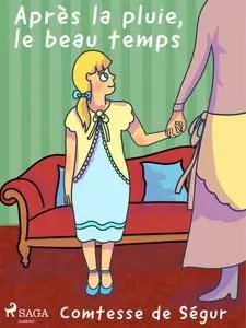 «Après la pluie, le beau temps» by Comtesse Ségur