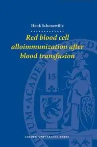 Red Blood Cell Alloimmunization after Blood Transfusion (LUP Dissertations)