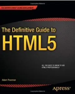 The Definitive Guide to HTML5 [Repost]