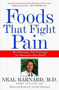 Foods That Fight Pain: Revolutionary New Strategies for Maximum Pain Relief (repost)