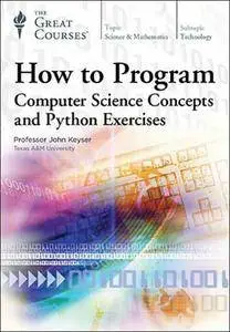 TTC Video - How to Program: Computer Science Concepts and Python Exercises [2 Versions]